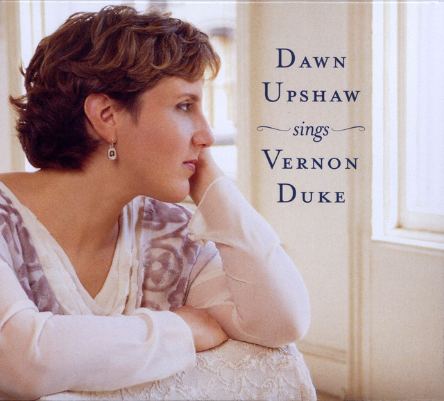 Dawn+Upshaw+Sings+Vernon+Duke