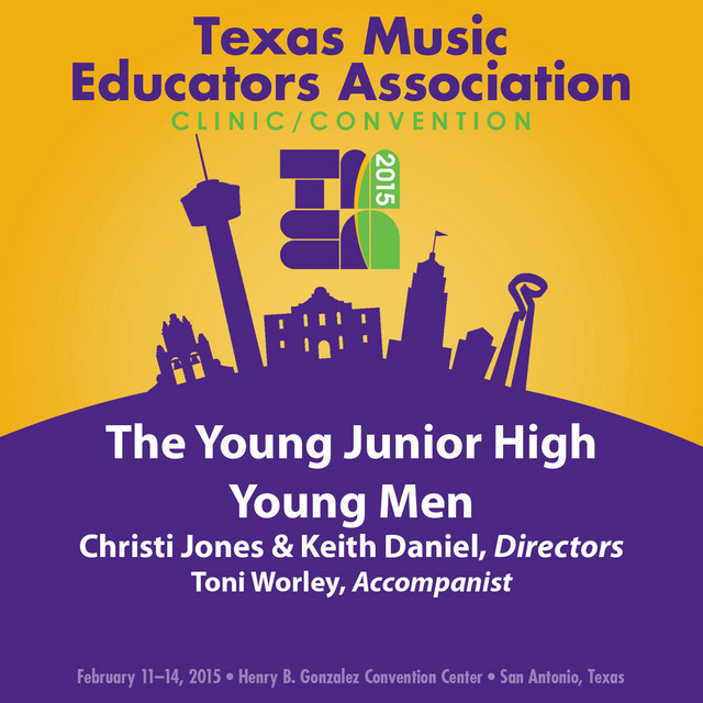 2015+Texas+Music+Educators+Association+%28TMEA%29%3A+The+Young+Junior+High+Young+Men+%5BLive%5D
