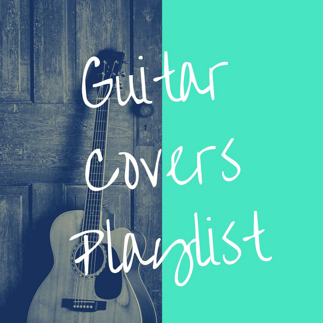 Guitar+Covers+Playlist