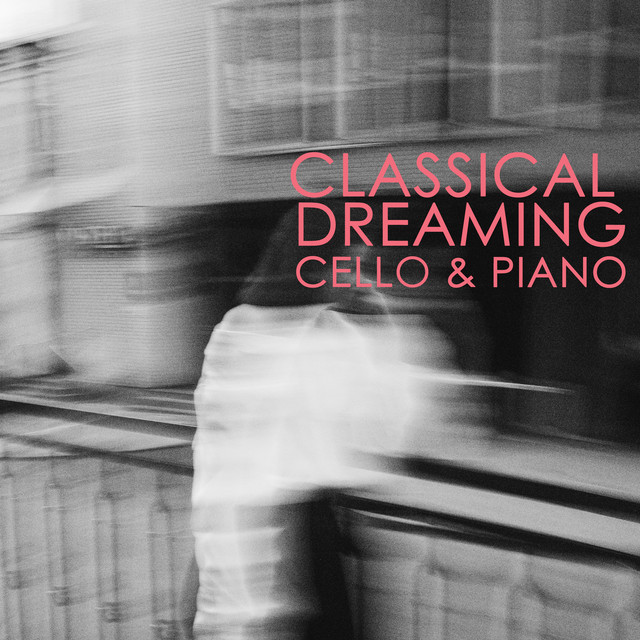 Classical+Dreaming+-+Cello+%26+Piano