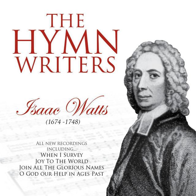 The+Hymn+Writers%3A+Isaac+Watts