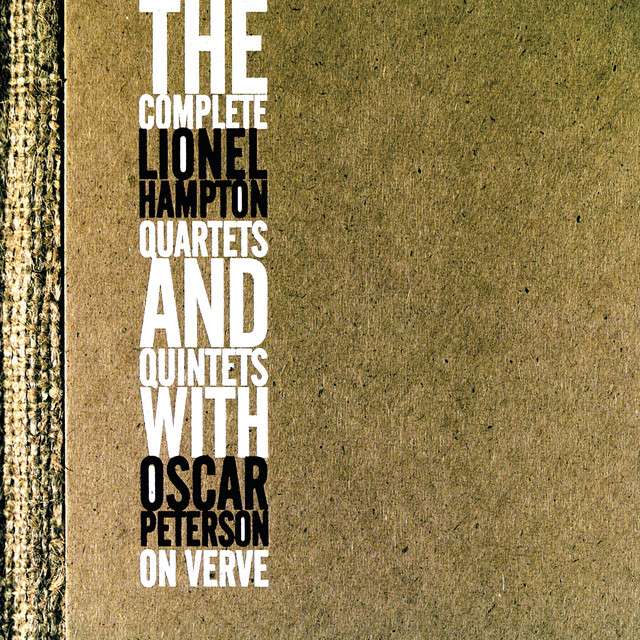 The+Complete+Lionel+Hampton+Quartets+And+Quintets+With+Oscar+Peterson