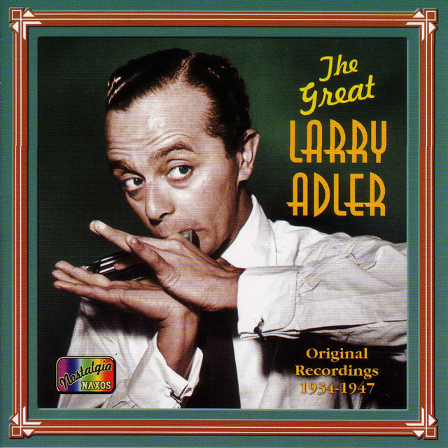 Adler%2C+Larry%3A+The+Great+Larry+Adler+%281934-1947%29