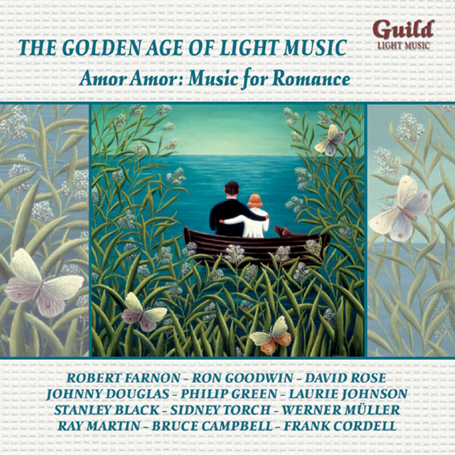 The+Golden+Age+of+Light+Music%3A+Amor%2C+Amor%3A+Music+for+Romance