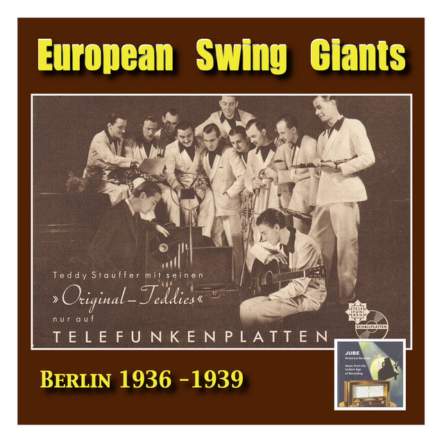 European+Swing+Giants%2C+Vol.+8%3A+Teddy+Stauffer+%26+His+Original+Teddies%2C+Vol.+1+%28Recorded+1936-1939%29