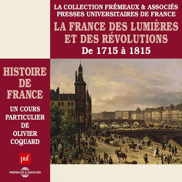 La+France+des+lumi%C3%A8res+et+des+r%C3%A9volutions%2C+de+1715+%C3%A0+1815+%28Histoire+de+France+en+5+parties%29