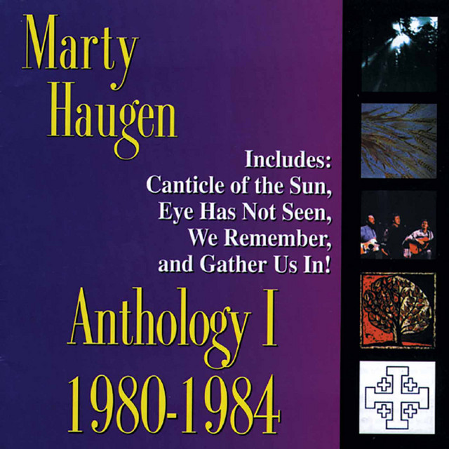 Anthology+I%3A+1980-1984+%E2%80%93+The+Best+of+Marty+Haugen