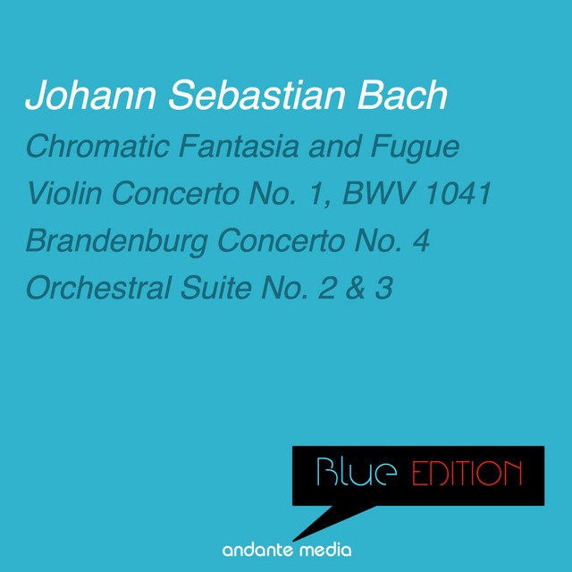 Blue+Edition+-+Bach%3A+Chromatic+Fantasia+and+Fugue+%26+Brandenburg+Concerto+No.+4