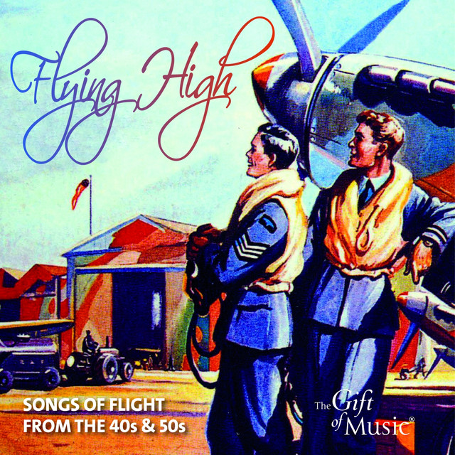 Flying+High%3A+Songs+of+Flight+from+the+40%27s+%26+50%27s