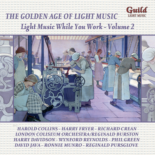 The+Golden+Age+of+Light+Music%3A+Light+Music+While+You+Work+-+Vol.+2