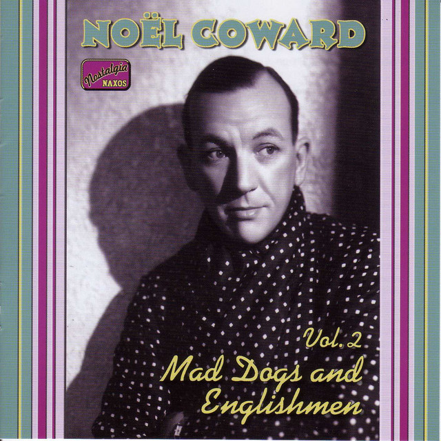 Coward%2C+Noel%3A+Mad+Dogs+and+Englishmen+%281932-1936%29