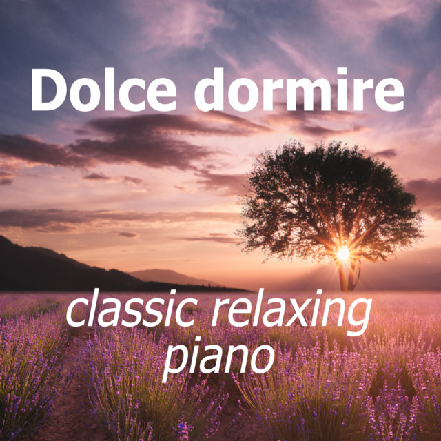 Dolce+dormire+classic+relaxing+piano