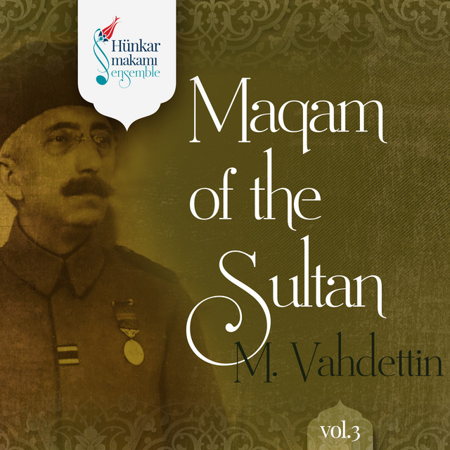 Maqam+of+the+Sultan+M.Vahdettin+Vol.3