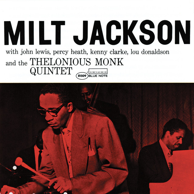 Milt+Jackson+With+John+Lewis%2C+Percy+Heath%2C+Kenny+Clarke%2C+Lou+Donaldson+And+The+Thelonious+Monk+Quintet+%28Expanded+Edition%29