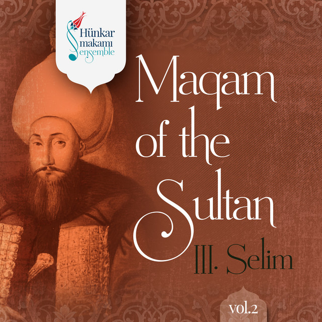 Maqam+of+the+Sultan+III+Selim+Vol.2