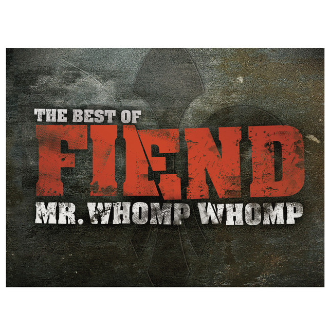 Mr.+Whomp+Whomp%3A+The+Best+Of+Fiend