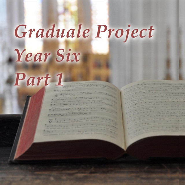 Graduale+Project+Year+6%2C+Pt.+1