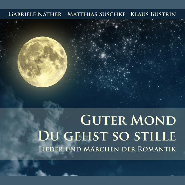 Guter+Mond+du+gehst+so+stille