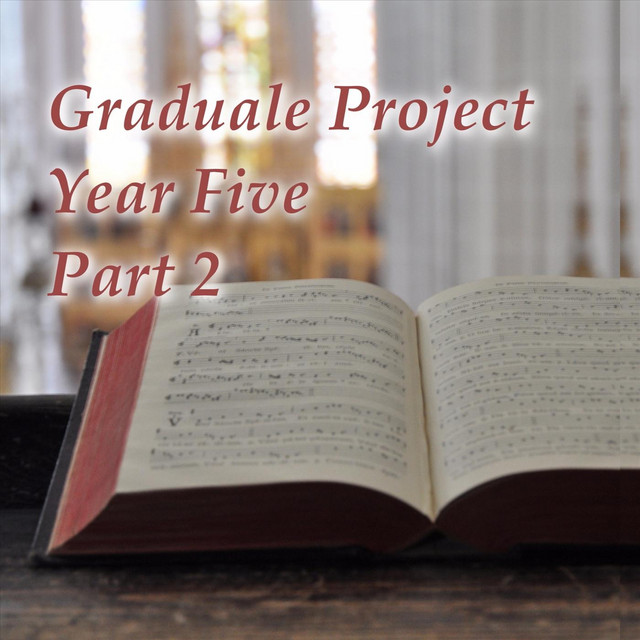 Graduale+Project+Year+5%2C+Pt.+2