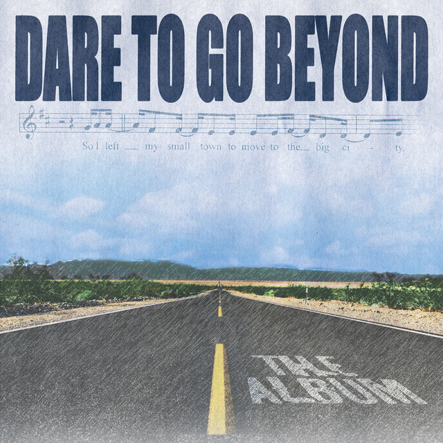 Dare+to+Go+Beyond%3A+The+Album