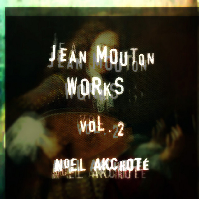 Jean+Mouton%3A+Works%2C+Vol.+2+%28Arr.+for+Guitar%29