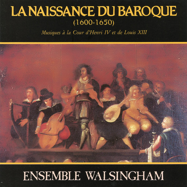 La+Naissance+Du+Baroque+%281600-1650%29+Musiques+A+La+Cour+D%27Henri+IV+Et+De+Louis+XIII
