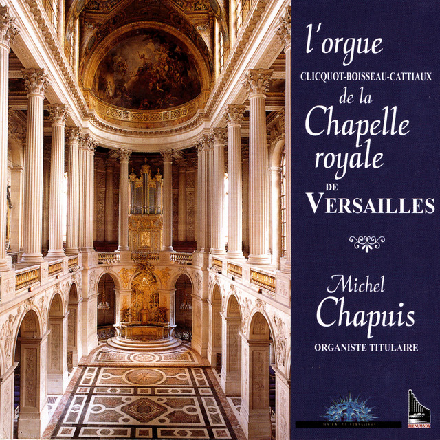 L%27Orgue+De+La+Chapelle+Royale+De+Versailles