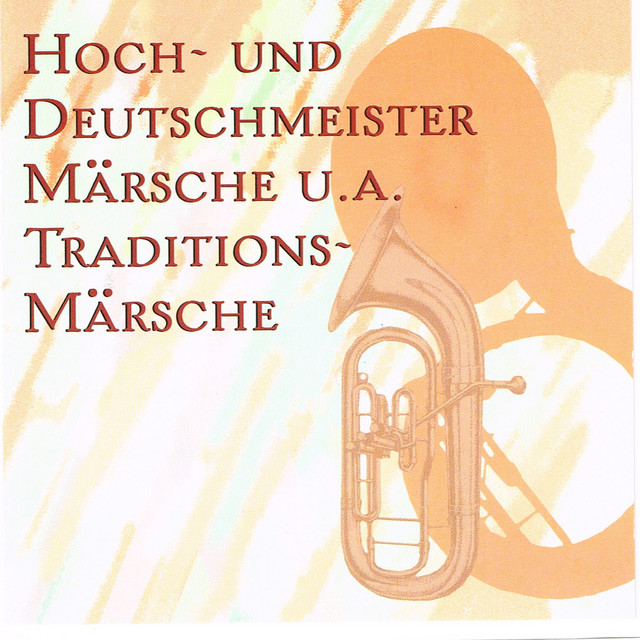 Hoch-+und+Deutschmeister+M%C3%A4rsche+%28Traditionsm%C3%A4rsche%29