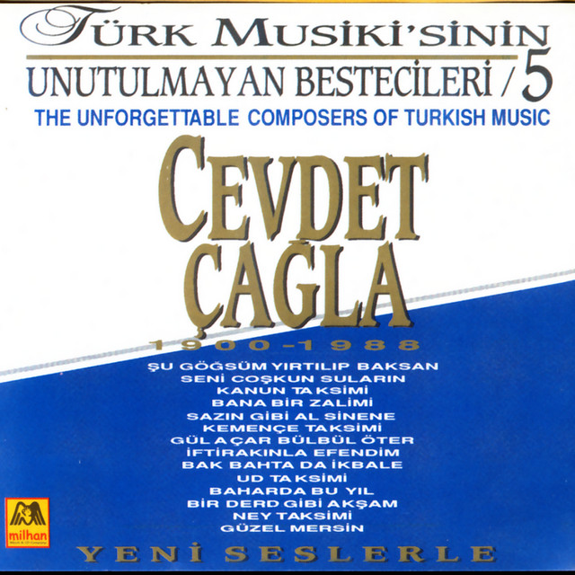 Cevdet+%C3%87agla+-+T%C3%BCrk+Musikisinin+Unutulmayan+Bestecileri+5+%28The+Unforgettable+Composers+Of+Turkish+Music%29