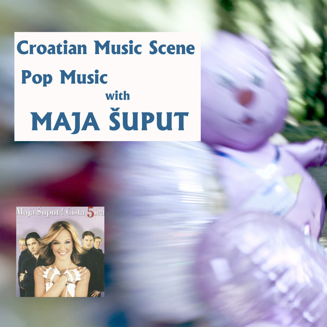 Croatian+music+scene+-+Pop+music+with+Maja+%C5%A0uput
