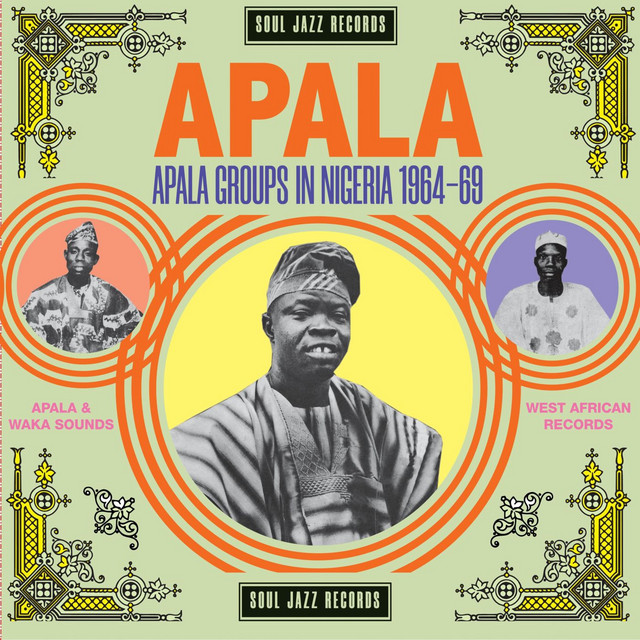 Soul+Jazz+Records+Presents+APALA%3A+Apala+Groups+in+Nigeria+1967-70