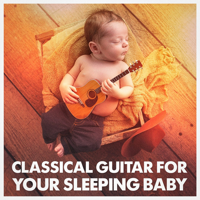 Classical+Guitar+for+Your+Sleeping+Baby
