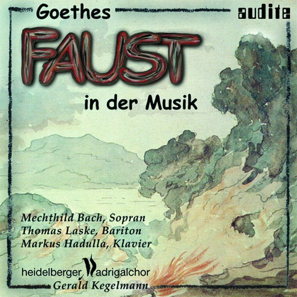 Hensel%2C+Busoni%2C+Liszt%2C+Schubert%2C+Beethoven%2C+Wagner+%26+Schumann%3A+Goethes+%22Faust%22+in+Der+Musik+%28Goethes+%22Faust%22+Set+to+Music%29