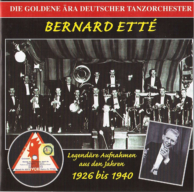 The+Golden+Era+of+the+German+Dance+Orchestra%3A+Bernard+Ette+Orchestra+%281926-1940%29