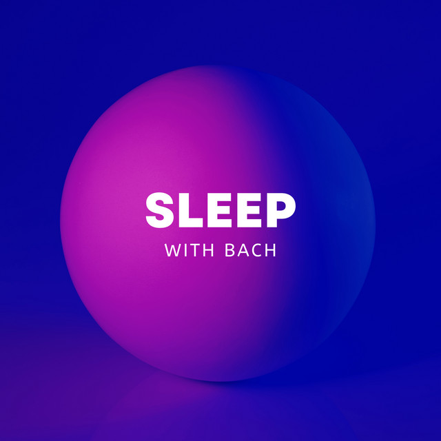 Sleep+with+Bach