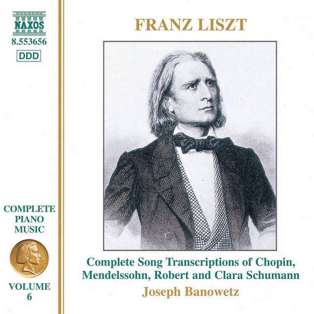 Liszt+Complete+Piano+Music%2C+Vol.+6%3A+Complete+Song+Transcriptions+of+Chopin%2C+Mendelssohn+and+Robert+%26+Clara+Schumann