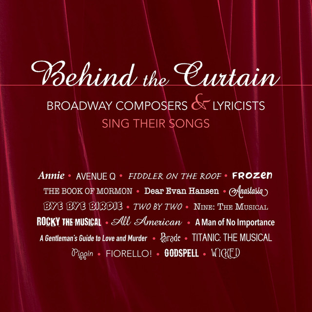 Behind+the+Curtain+-+Broadway+Composers+%26+Lyricists+Sing+Their+Songs