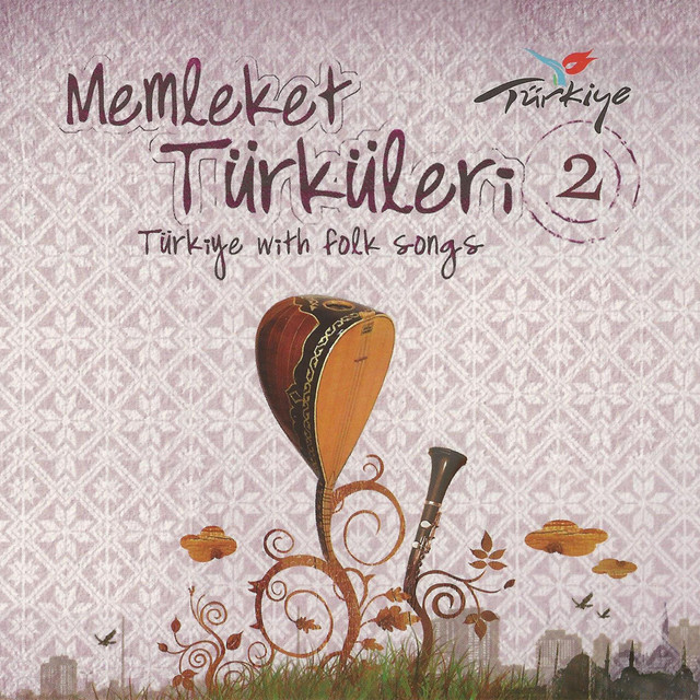 Memleket+T%C3%BCrk%C3%BCleri%2C+Vol.+2+%28T%C3%BCrkiye+with+Folk+Songs%29
