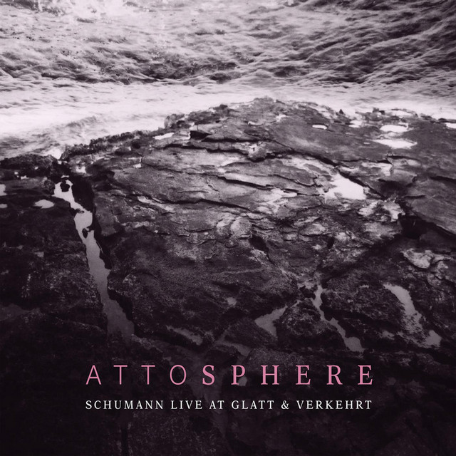 Schumann+Live+At+Glatt+%26+Verkehrt+%28Live%29