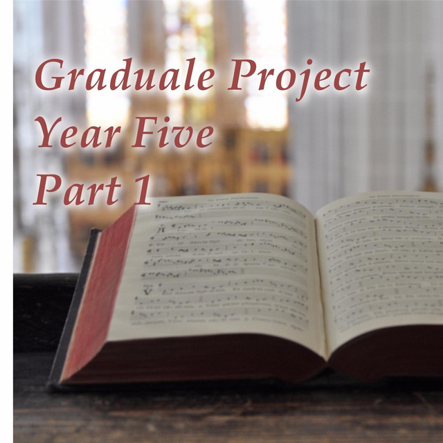 Graduale+Project+Year+5%2C+Pt.+1