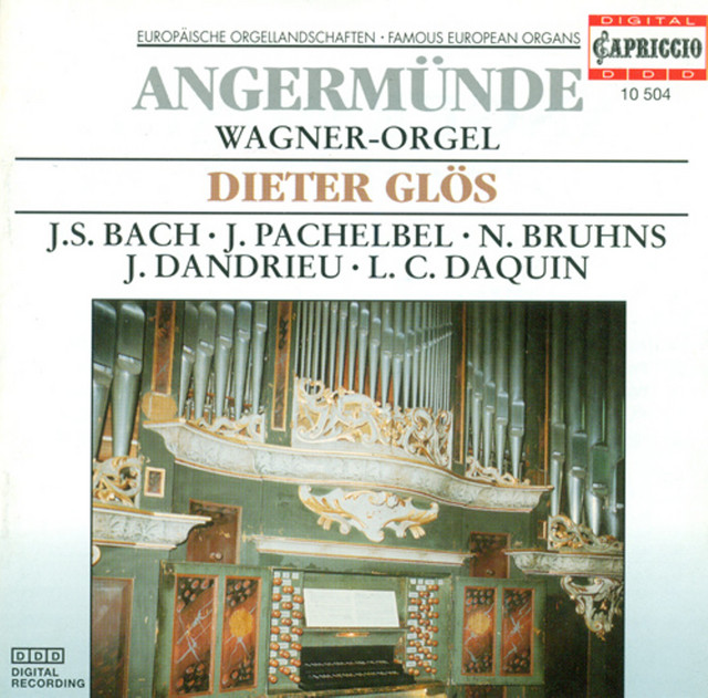 Organ+Recital%3A+Glos%2C+Dieter+-+Bruhns%2C+N.+%2F+Pachelbel%2C+J.+%2F+Bach%2C+J.S.+%2F+Dandrieu%2C+J.-F.+%2F+Daquin%2C+L.-C.+%28Angermunde%2C+Wagner-Orgel%29