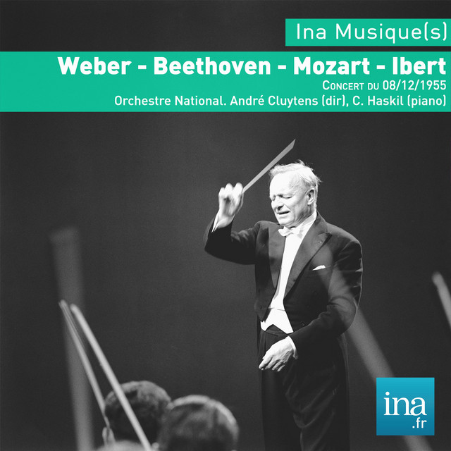 Weber+-+Beethoven+-+Mozart+-+Ibert%2C+Concert+du+08%2F12%2F1955%2C+Orchestre+National%2C+Andr%C3%A9+Cluytens+%28dir%29%2C+C.+Haskil+%28piano%29