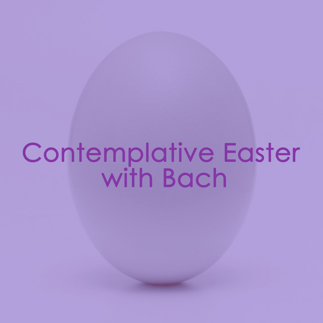 Contemplative+Easter+with+Bach