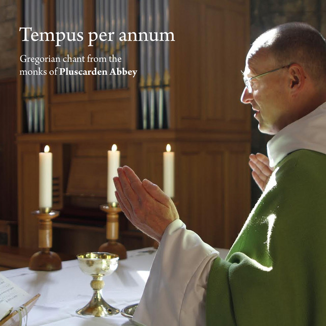 Tempus+Per+Annum%3A+Gregorian+Chant+from+the+Monks+of+Pluscarden+Abbey
