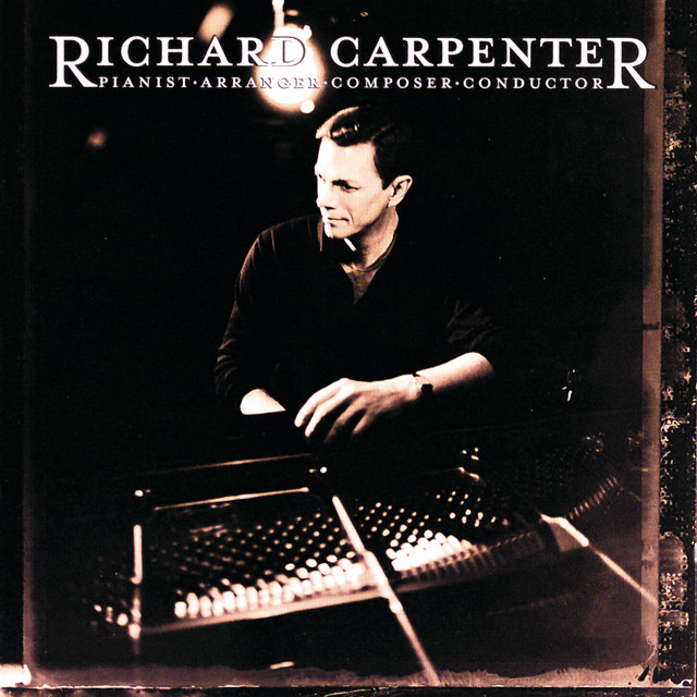 Richard+Carpenter%3A+Pianist%2C+Arranger%2C+Composer%2C+Conductor