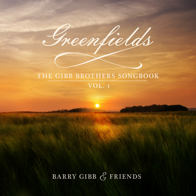 Greenfields%3A+The+Gibb+Brothers%27+Songbook+%28Vol.+1%29