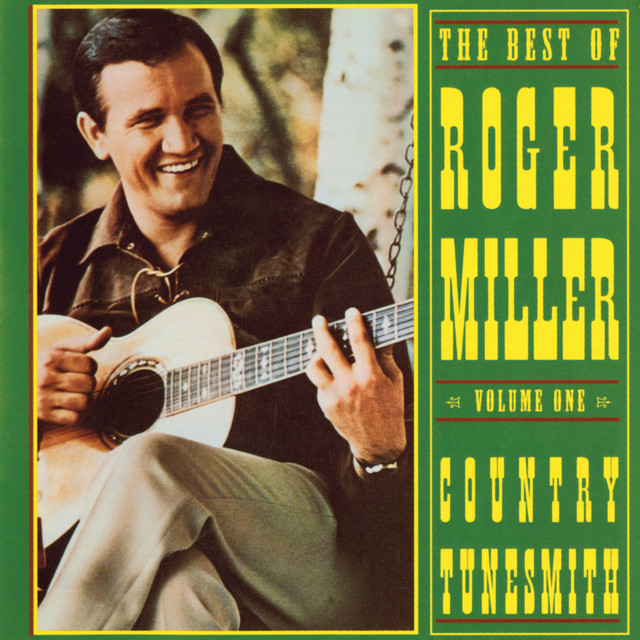 The+Best+Of+Roger+Miller%2C+Volume+One%3A+Country+Tunesmith