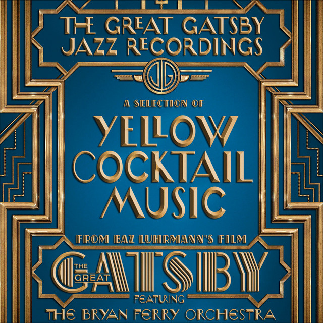 The+Great+Gatsby%3A+The+Jazz+Recordings+%28A+Selection+of+Yellow+Cocktail+Music+from+Baz+Luhrmann%27s+Film+The+Great+Gatsby%29