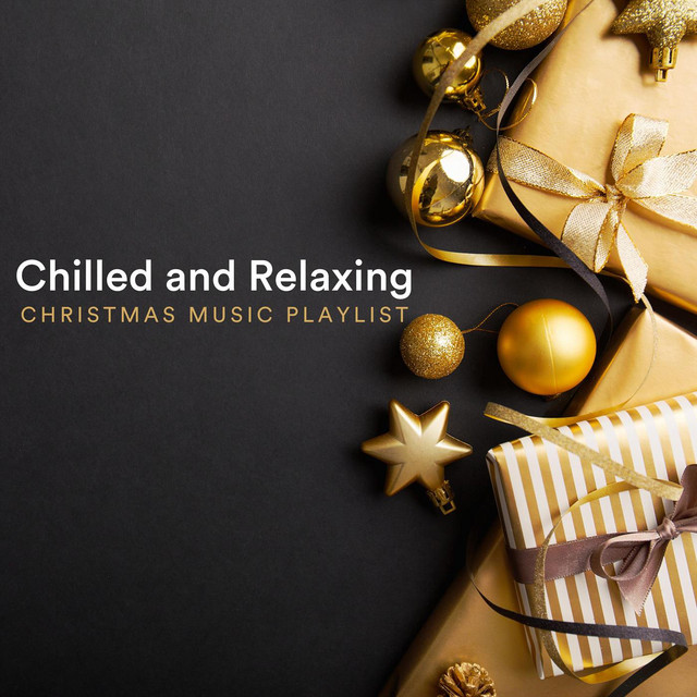 Chilled+and+Relaxing+Christmas+Music+Playlist