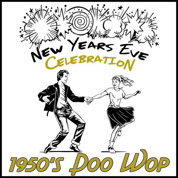 New+Years+Eve+Celebration%3A+1950%27s+Doo+Wop